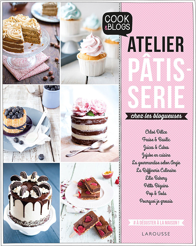 Cook&Blogs - Livre Larousse - Pâtisserie - Petits Béguins