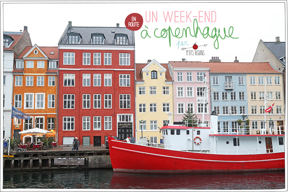 Week-end à Copenhague - Bonnes adresses - Carnet de voyage - Petits Béguins