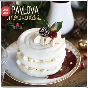 Pavlova à la Moutarde - Dessert de Fêtes - Gourmandise - Petits Béguins