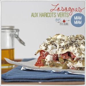 Lasagnes aux Haricots Verts - Petits Béguins