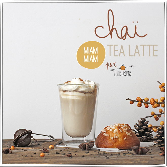 Chai tea latte - Boisson chaude - Petits Béguins
