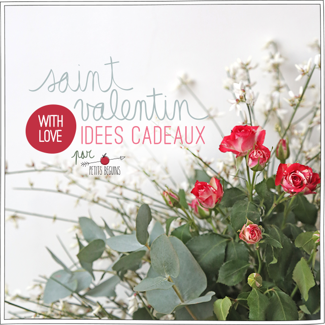 Petits Béguins - Idées cadeaux Saint Valentin