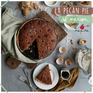 Recette de Pecan Pie - par Marion de FringeAndFrange - Maïa Chä
